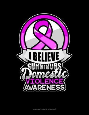 Book cover for I Believe Survivors Domestic Violence Awareness