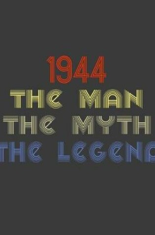 Cover of 1944 The man The Myth The Legend