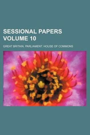 Cover of Sessional Papers Volume 10