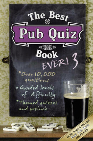 Cover of The Best Pub Quiz Book Ever! 3