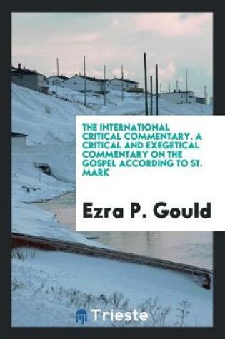 Cover of A Critical and Exegetical Commentary on the Gospel According to St. Mark