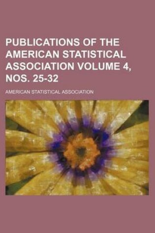 Cover of Publications of the American Statistical Association Volume 4, Nos. 25-32