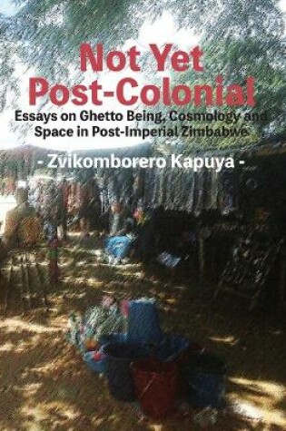 Cover of Not Yet Post-Colonial