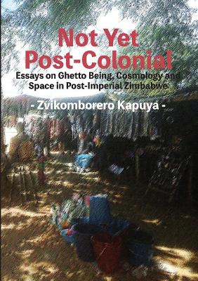 Cover of Not Yet Post-Colonial