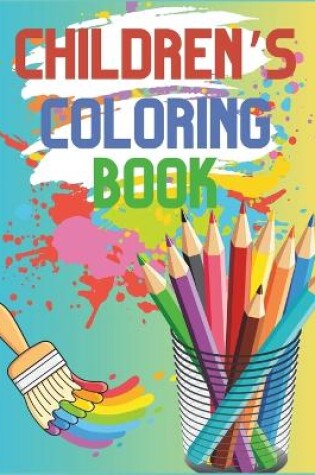 Cover of Children's Coloring Activity Book for Boys and Girls