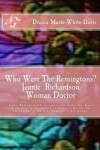 Book cover for Who Were The Remingtons? Jennie Richardson Woman Doctor