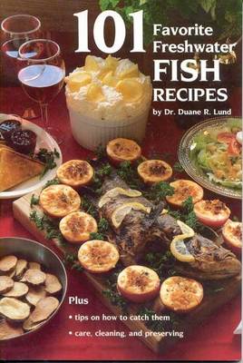 Book cover for 101 Favorite Freshwater Fish Recipes