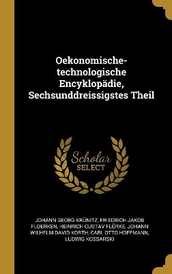 Book cover for Oekonomische-technologische Encyklopädie, Sechsunddreissigstes Theil