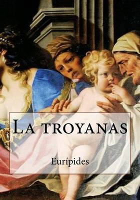 Book cover for La Troyanas