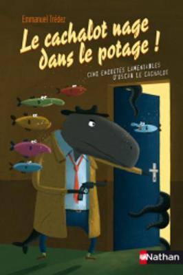 Book cover for Le Cachalot Nage Dans Le Potage