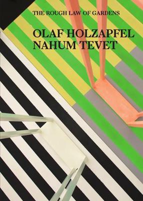 Book cover for Olaf Holzapfel / Nahum Tevet – The Rough Law of Gardens