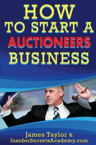 Cover of How to Start an Auctioneers Business