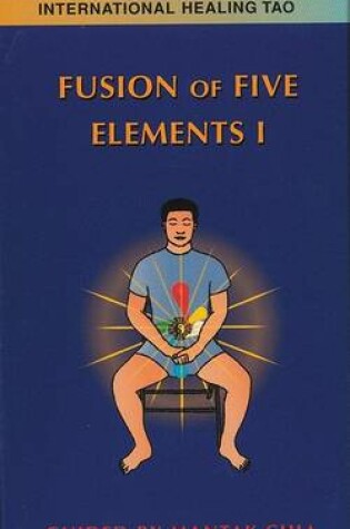 Cover of Fusion of the Five Elements 1