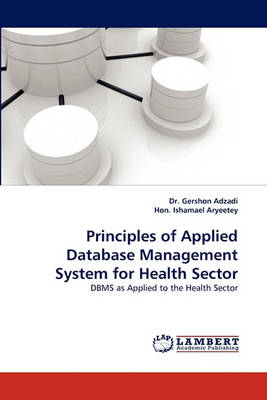 Book cover for Principles of Applied Database Management System for Health Sector