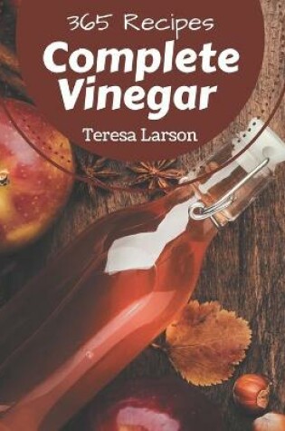 Cover of 365 Complete Vinegar Recipes