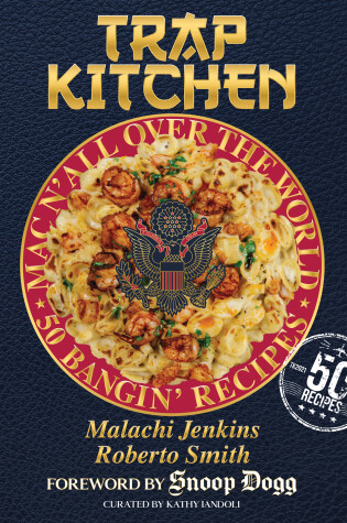 Cover of Trap Kitchen: Mac N' All Over The World: Bangin' Mac N' Cheese Recipes from Around the World