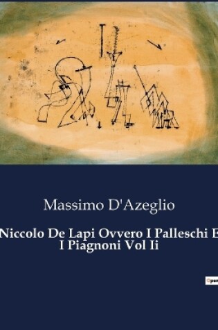 Cover of Niccolo De Lapi Ovvero I Palleschi E I Piagnoni Vol Ii