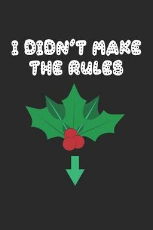 Cover of I didn't make the rules