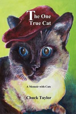 Book cover for The One True Cat a Memoir with Cats