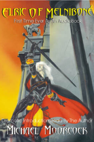 Cover of Elric Volume 1: Elric Of Melnibone