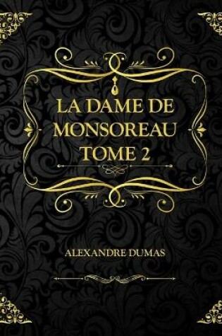 Cover of La Dame de Monsoreau Tome 2