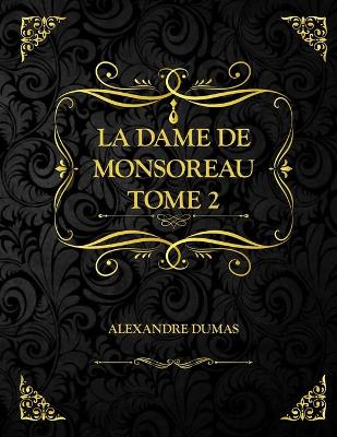 Book cover for La Dame de Monsoreau Tome 2