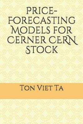 Book cover for Price-Forecasting Models for Cerner CERN Stock