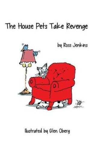Cover of The House Pets Take Revenge