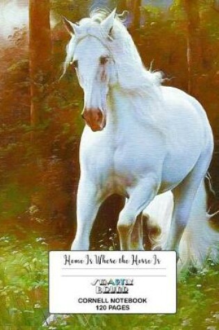 Cover of Home is Where the Horse Is Cornell Notebook