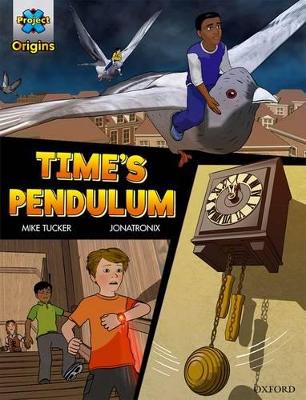 Book cover for Project X Origins Graphic Texts: Dark Red Book Band, Oxford Level 18: Time's Pendulum
