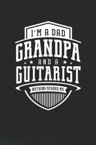 Cover of I'm A Dad Grandpa & A Guitarist Nothing Scares Me