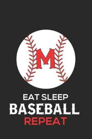 Cover of Eat Sleep Baseball Repeat M
