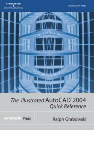 Cover of The Illustrated Autocad 2004 Quick Reference