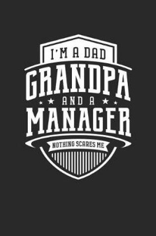 Cover of I'm A Dad Grandpa & A Manager Nothing Scares Me