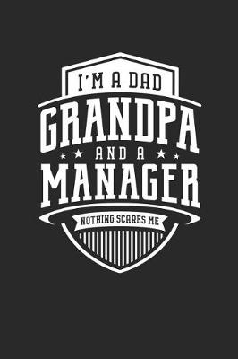 Book cover for I'm A Dad Grandpa & A Manager Nothing Scares Me