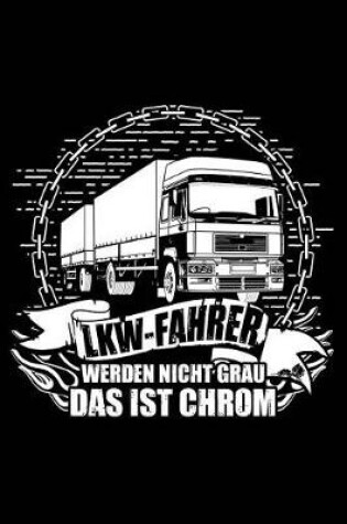 Cover of Lkw-Fahrer Werden Nie Alt