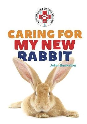 Book cover for Caring for My New Rabbit