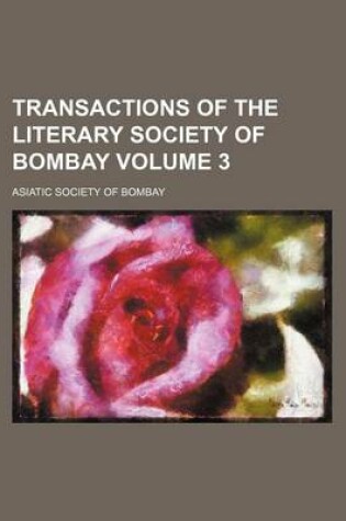 Cover of Transactions of the Literary Society of Bombay Volume 3