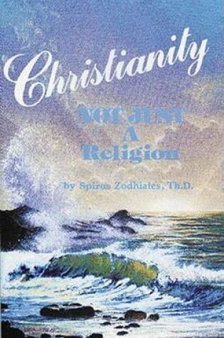 Cover of Christianity Not Just a Religion