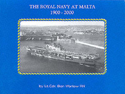 Book cover for The Royal Navy at Malta 1900-2000