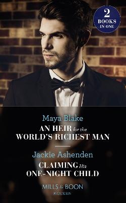Book cover for An Heir For The World's Richest Man / Claiming His One-Night Child