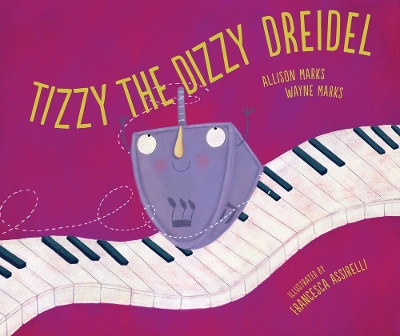 Book cover for Tizzy the Dizzy Dreidel