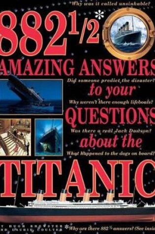 Cover of 882 1/2 Amazing Answers to Your Question