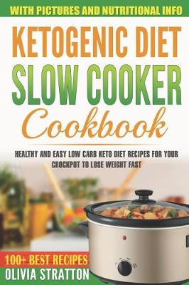 Book cover for Ketogenic Diet Slow Cooker Cookbook