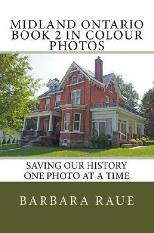 Cover of Midland Ontario Book 2 in Colour Photos