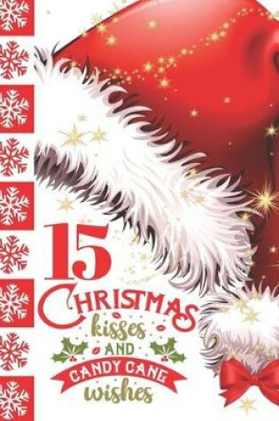 Cover of 15 Christmas Kisses And Candy Cane Wishes