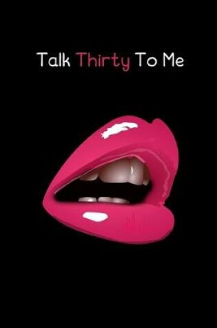 Cover of Talk Thirty To Me