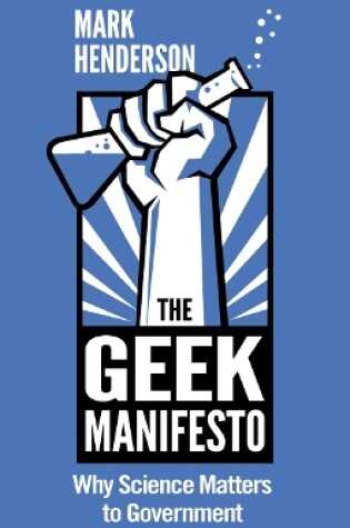 Cover of The Geek Manifesto: Why Science Matters to Government (mini ebook)