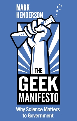 Book cover for The Geek Manifesto: Why Science Matters to Government (mini ebook)