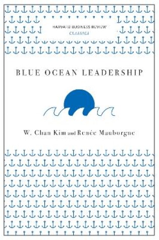 Cover of Blue Ocean Leadership (Harvard Business Review Classics)